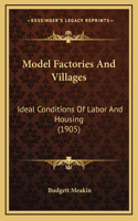 Model Factories And Villages