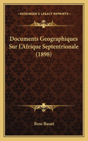 Documents Geographiques Sur L'Afrique Septentrionale (1898)