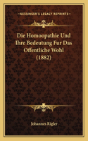 Die Homoopathie Und Ihre Bedeutung Fur Das Offentliche Wohl (1882)
