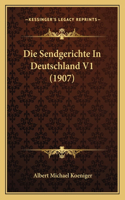 Die Sendgerichte In Deutschland V1 (1907)