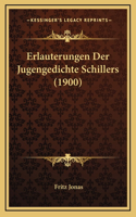 Erlauterungen Der Jugengedichte Schillers (1900)