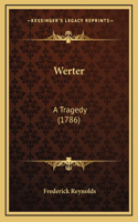 Werter: A Tragedy (1786)