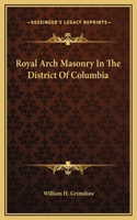 Royal Arch Masonry In The District Of Columbia