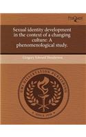 Sexual Identity Development in the Context of a Changing Culture: A Phenomenological Study