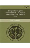 Insights Into Hepatic Carcinogenesis