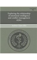 Exploring the Relationship of Emotional Intelligence and Conflict Management Styles