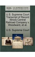 U.S. Supreme Court Transcript of Record Illinois Central Railroad Company V. Woodward, Et Al.