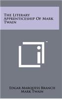 The Literary Apprenticeship of Mark Twain