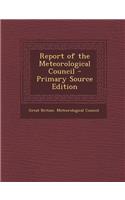 Report of the Meteorological Council - Primary Source Edition