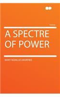 A Spectre of Power