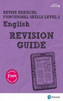 Pearson REVISE Edexcel Functional Skills English Level 2 Revision Guide: for home learning(Revise Functional Skills)