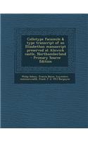 Collotype Facsimile & Type Transcript of an Elizabethan Manuscript Preserved at Alnwick Castle, Northumberland: (English)