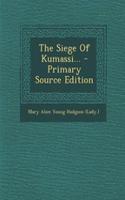 The Siege of Kumassi... - Primary Source Edition: (English)