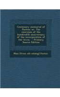 Centenary Memorial of Paxton; Or, the Exercises of the Hundredth Anniversary of the Incorporation of the Town; - Primary Source Edition