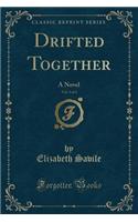 Drifted Together, Vol. 3 of 3