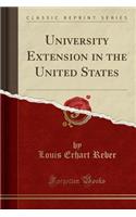 University Extension in the United States (Classic Reprint): (English)