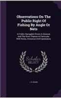 Observations On The Public Right Of Fishing By Angle Or Nets