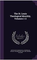 The St. Louis Theological Monthly, Volumes 1-2