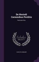 de Hesiodi Carminibus Perditis: Particula Prior