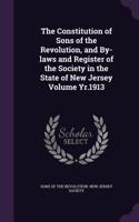 The Constitution of Sons of the Revolution, and By-Laws and Register of the Society in the State of New Jersey Volume Yr.1913