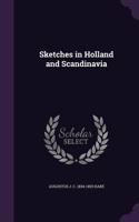 Sketches in Holland and Scandinavia