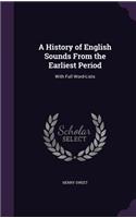 A History of English Sounds From the Earliest Period: (English)