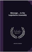 Message ... to the Legislative Assembly