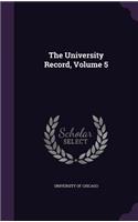 University Record, Volume 5