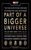 Part of a Bigger Universe: Unforgettable Quotes from the Marvel Cinematic Universe