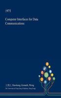 Computer Interfaces for Data Communications: (English)