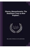 Sharon, Massachusetts. The Healthiest Town in New England ..