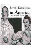 Psychic Dictatorship in America