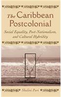 Caribbean Postcolonial: Social Equality, Post/Nationalism, and Cultural Hybridity(English)