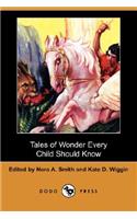 Tales of Wonder Every Child Should Know (Dodo Press)