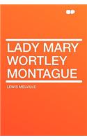 Lady Mary Wortley Montague