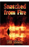 Snatched from Fire