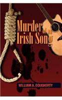 Murder of an Irish Song