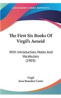 The First Six Books Of Virgil's Aeneid