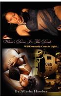 What's Done In The Dark