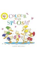 Splosh!: Colour with Splosh!: (Splosh!)