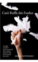 Can't Ruffle This Feather