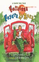 Feliciana Feydra LeRoux: A Cajun Tall Tale(Feliciana)