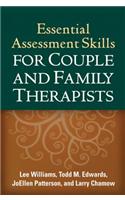 Essential Assessment Skills for Couple and Family Therapists