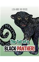 The Tail of a Black Panther!