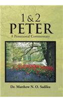 1 & 2 Peter: A Pentecostal Commentary