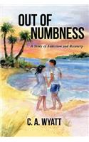 Out of Numbness: A Story of Addiction and Recovery(English)