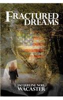 Fractured Dreams