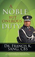 Noble But Onerous Duty