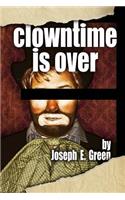 Clowntime is Over