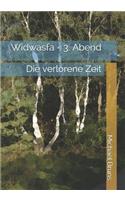 Widwasfa - 3. Abend